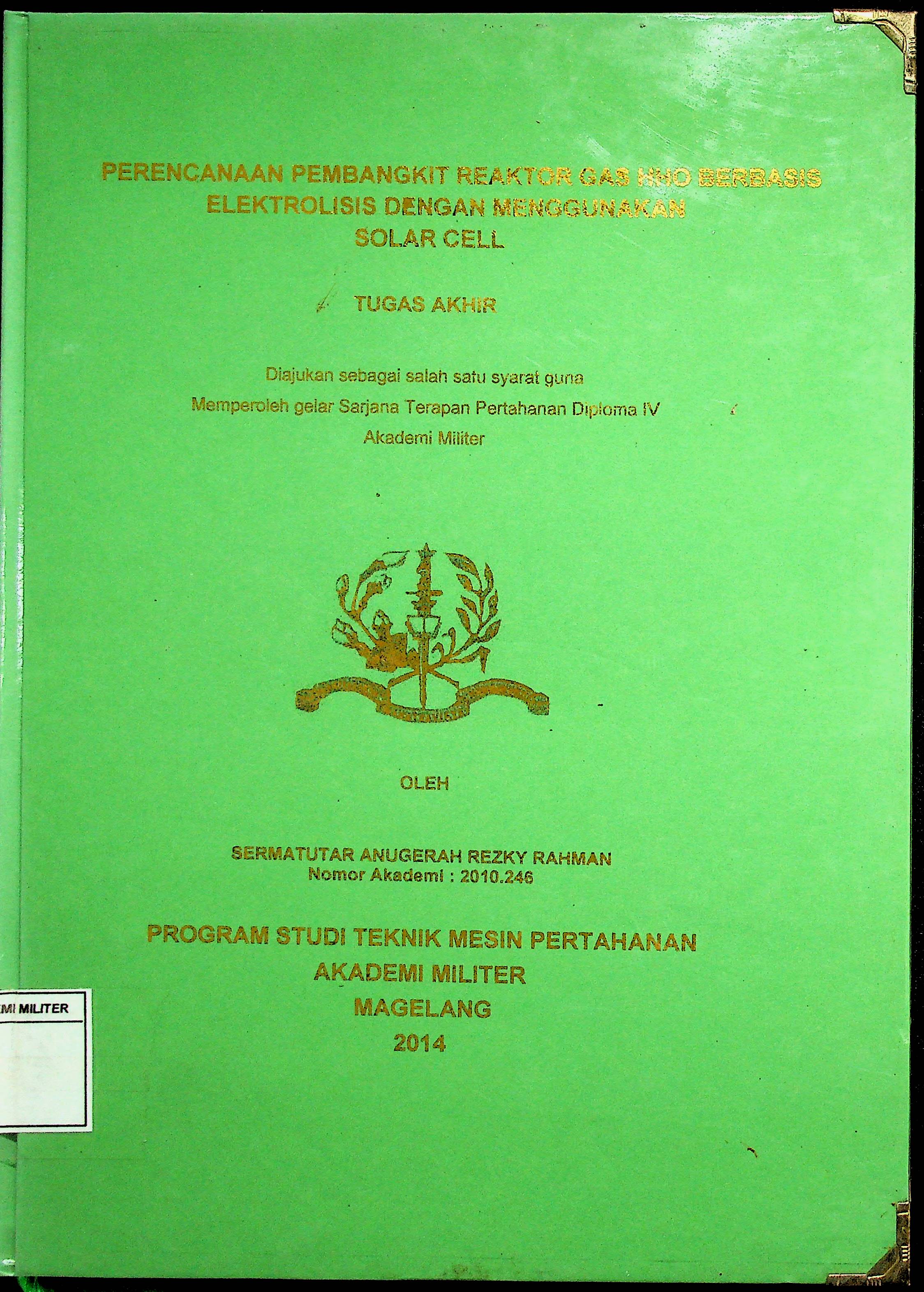 PERENCANAAN PEMBANGKIT REAKTOR GAS HHO BERBASIS ELEKTROLISIS DENGAN MENGGUNAKAN SOLAR CELL